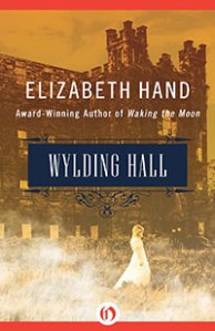 Cover of Elizabeth Hand's Wylding Hall